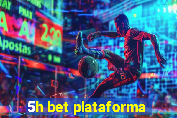 5h bet plataforma